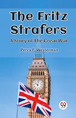 The Fritz Strafers A Story of the Great War