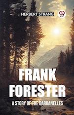 Frank Forester A Story of the Dardanelles