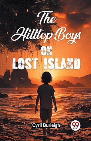 The Hilltop Boys on Lost Island