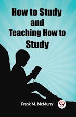 How to Study and Teaching How to Study