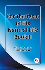 For the Term of His Natural Life Book II