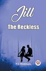 Jill The Reckless