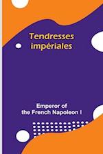 Tendresses impériales