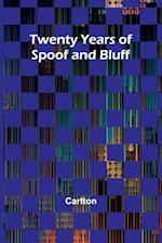 Twenty Years of Spoof and Bluff