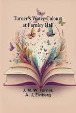 Turner's Water-Colours at Farnley Hall