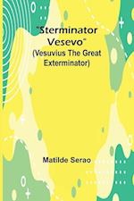 Sterminator Vesevo (Vesuvius the great exterminator)