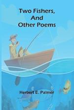 Two Fishers, and Other Poems