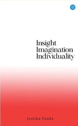 Insight Imagination Individuality