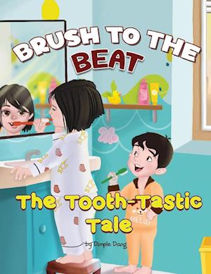 Brush to the Beat - The Tooth Tastic Tale