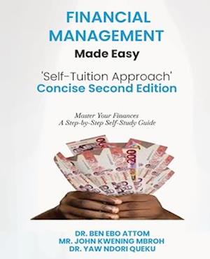 Financial Management Made Easy 'Self-Tuition Approach' Concise Second Edition