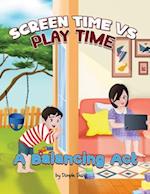 Screen Time vs Play Time - A Balancing Act