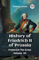 History of Friedrich II of Prussia Frederick The Great Volume XX