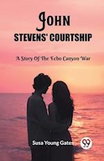 John Stevens' Courtship A Story Of The Echo Canyon War