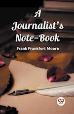 A Journalist's Note-Book