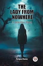 The Lady from Nowhere A Detective Story