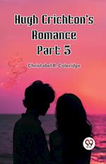 Hugh Crichton's Romance Part 5