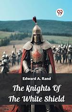 The Knights Of The White Shield