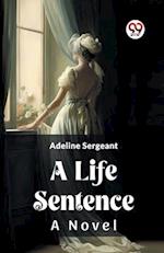 A Life Sentence A Novel