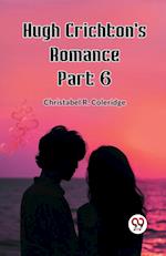 Hugh Crichton's Romance Part 6