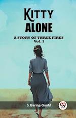Kitty Alone A Story Of Three Fires Vol. 1