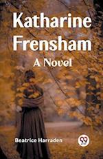 Katharine Frensham A Novel