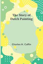 The Story of Dutch Painting