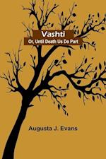 Vashti; Or, Until Death Us Do Part