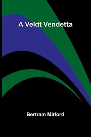 A Veldt Vendetta