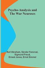 Psycho-Analysis and the War Neuroses