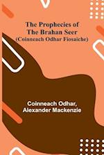 The Prophecies of the Brahan Seer (Coinneach Odhar Fiosaiche)