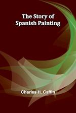 The Story of Spanish Painting