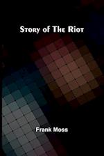 Story of the Riot