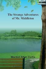 The Strange Adventures of Mr. Middleton