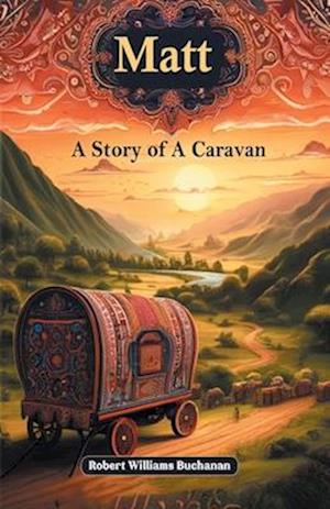 Matt A Story of A Caravan