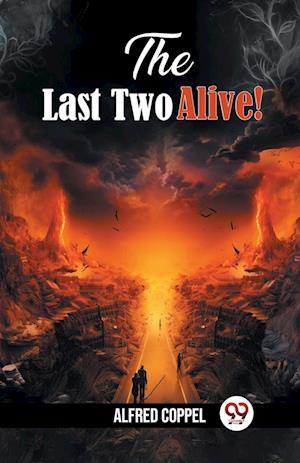 The Last Two Alive!