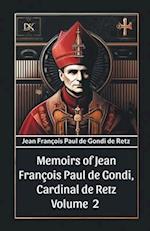 Memoirs of Jean Francois Paul de Gondi, Cardinal de Retz Volume 2