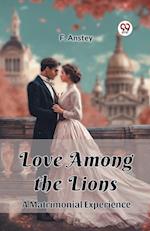 Love Among the Lions A Matrimonial Experience