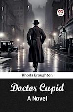 Doctor Cupid A Novel