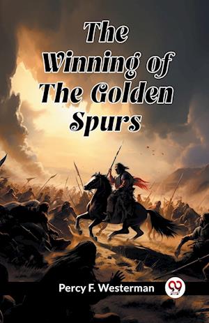 The Winning of the Golden Spurs