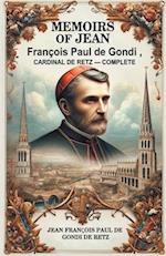 Memoirs of Jean Francois Paul de Gondi, Cardinal de Retz - Complete