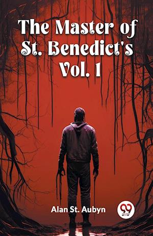 The master of St. Benedict's Vol. 1