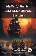 Idylls Of The Sea And Other Marine Sketches