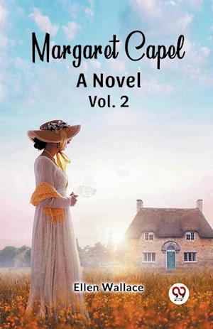 Margaret Capel A Novel vol. 2