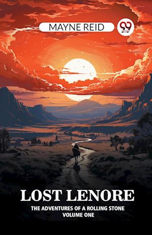 Lost Lenore The Adventures of a Rolling Stone Volume One