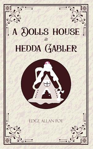 A Dolls House & Hedda Gabler