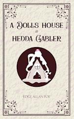 A Dolls House & Hedda Gabler