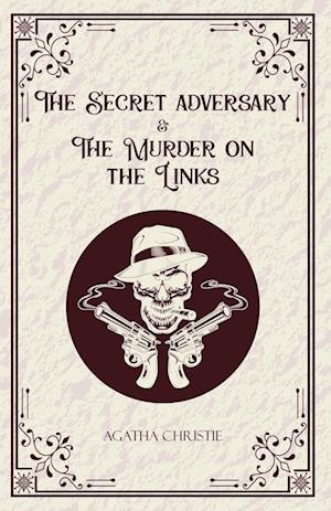 The Secret Adversary & The Murder on the Links