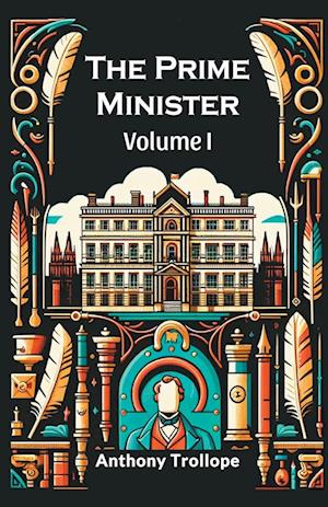 The Prime Minister Volume I