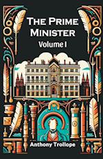 The Prime Minister Volume I