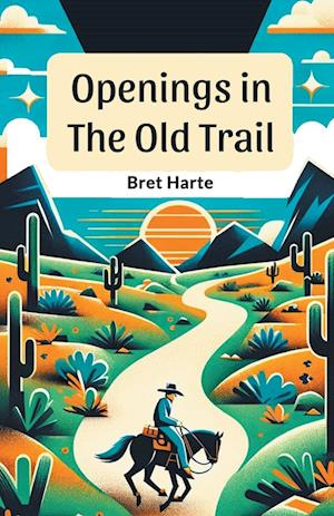 Openings In The Old Trail